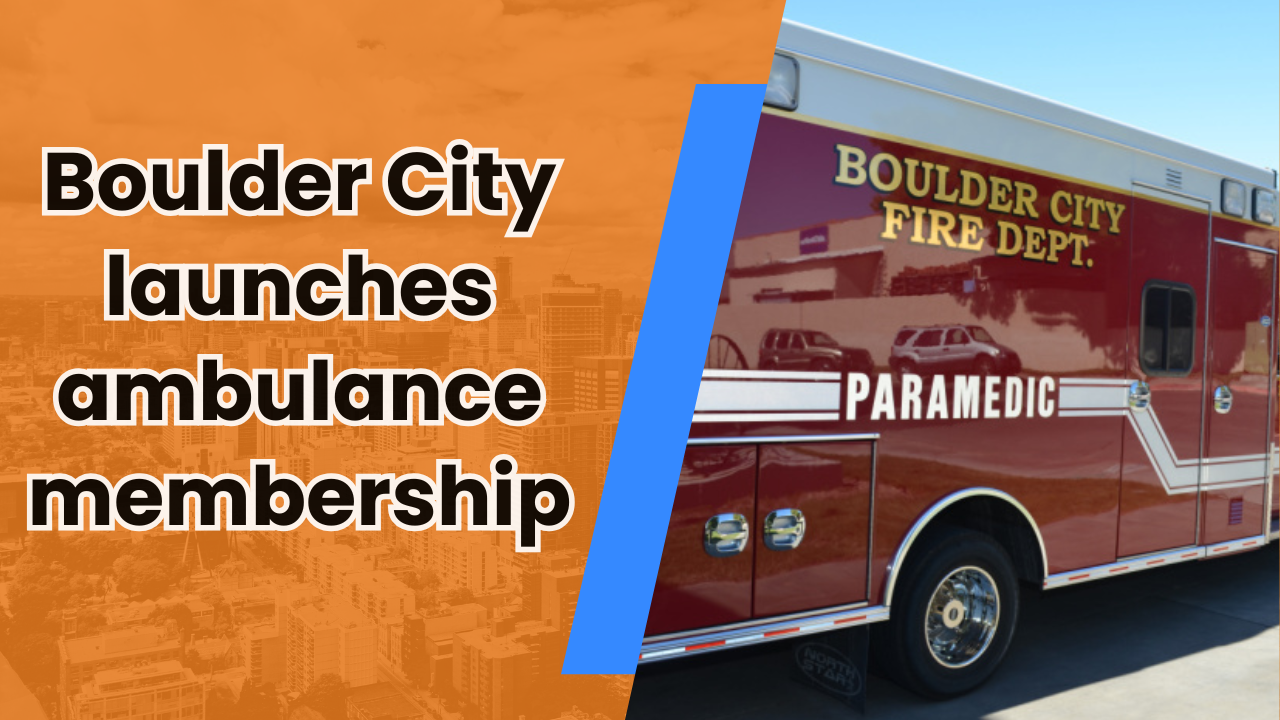 🚑 Boulder City launches ambulance membership
