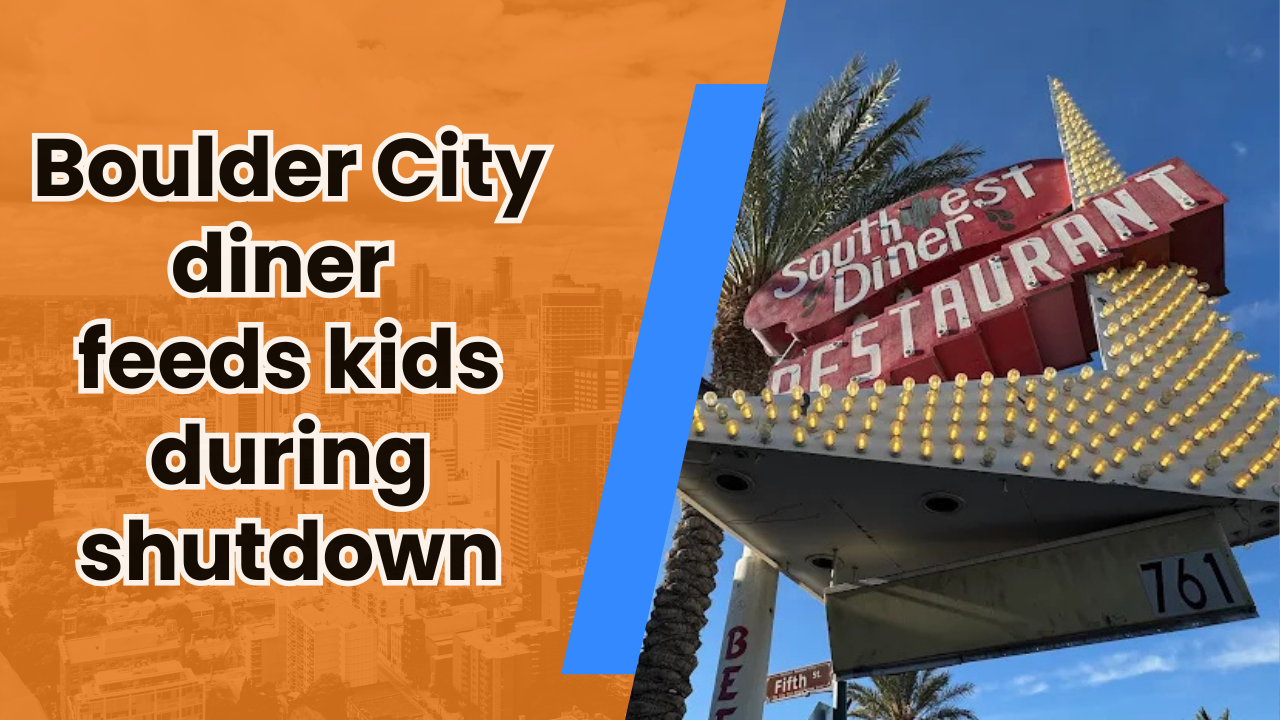 🍽️ Boulder City diner feeds kids during shutdown