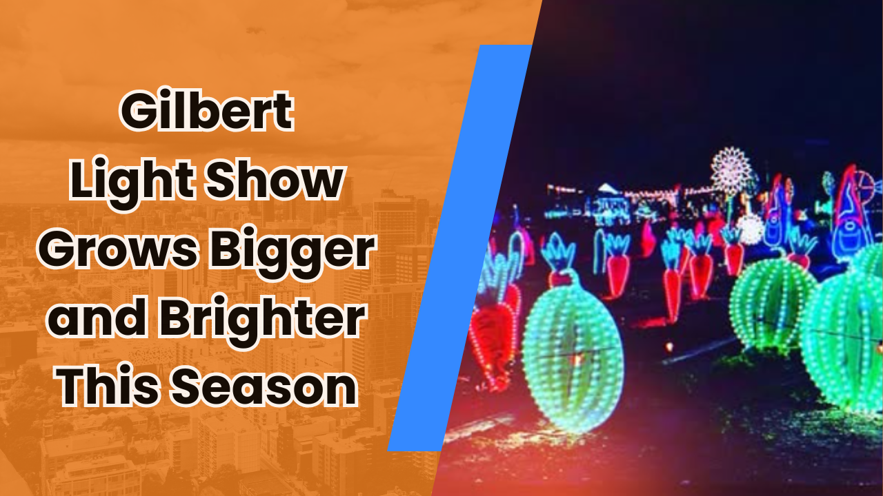 🎄 Gilbert Light Show Grows Bigger and Brighter This Season