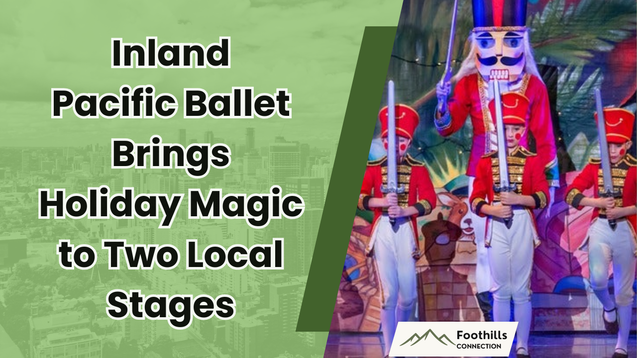 🩰 Inland Pacific Ballet Brings Holiday Magic to Two Local Stages