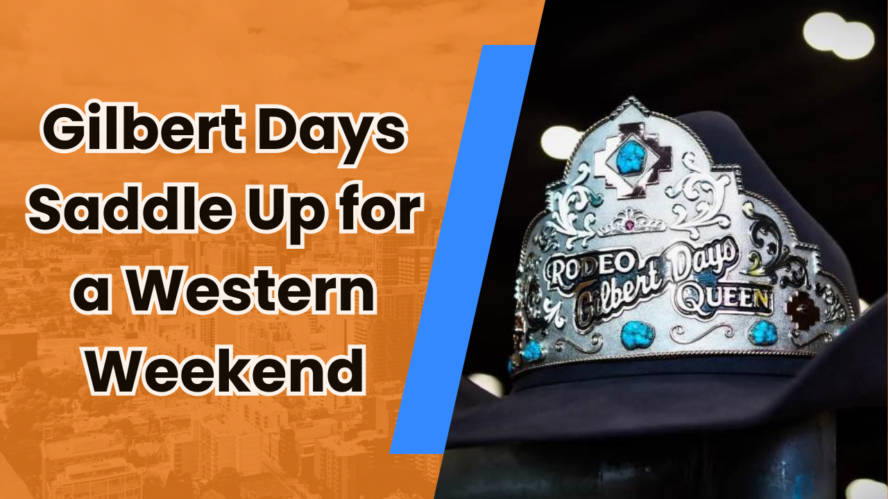 🐴 Gilbert Days Saddle Up for a Western Weekend