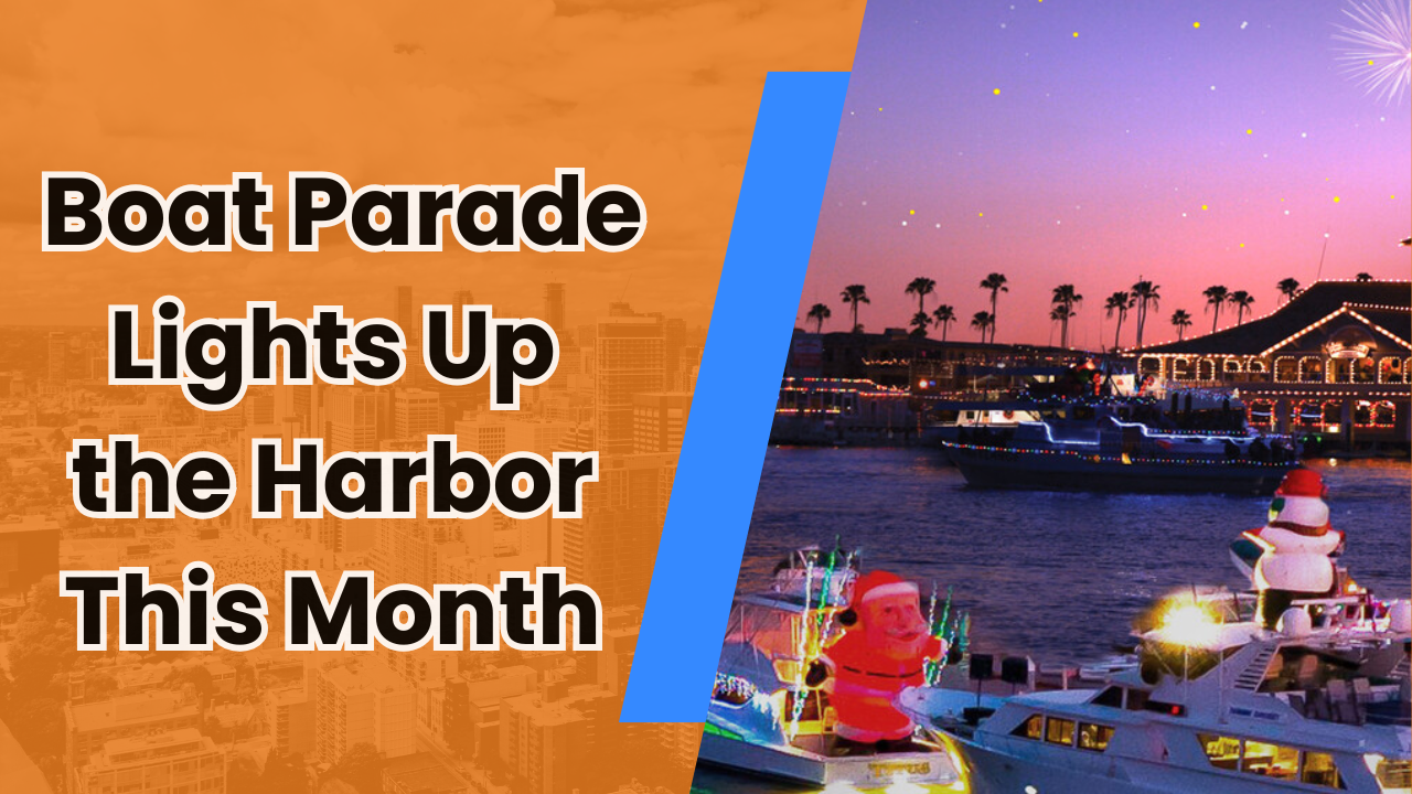 🎄 Boat Parade Lights Up the Harbor This Month