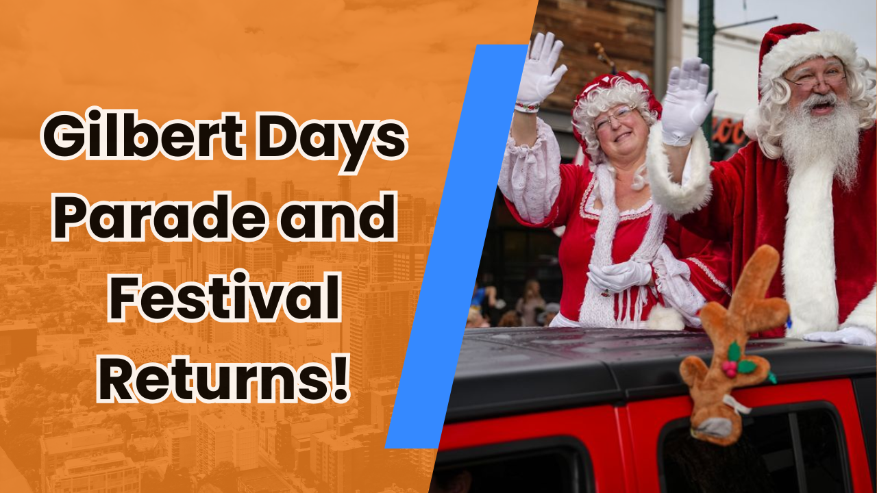 🎉 Gilbert Days Parade and Festival Returns!