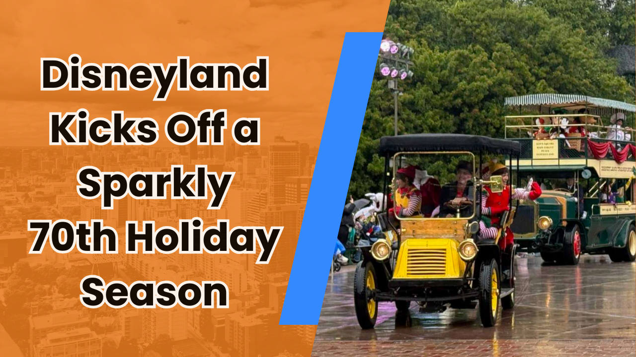 🎄 Disneyland Kicks Off a Sparkly 70th Holiday Season